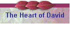 The Heart of David